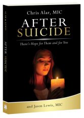 After Suicide: There’s Hope for Them and for You